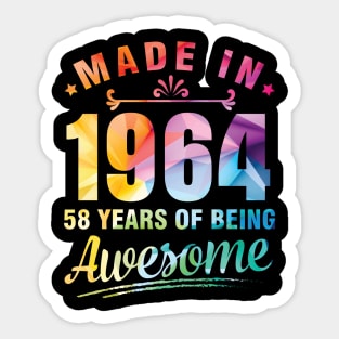 Made In 1964 Happy Birthday Me You 58 Years Of Being Awesome Sticker